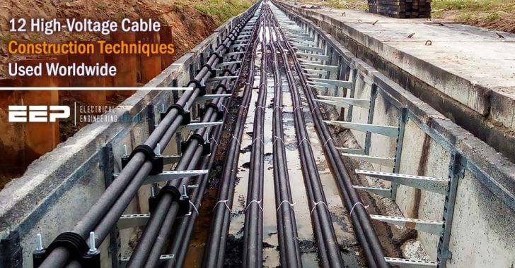 twelve-high-voltage-cable-construction-techniques-used-worldwide-728x380.jpg